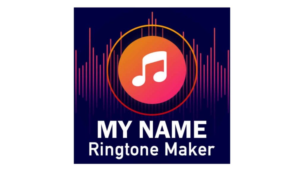 My Name Ringtone Maker App